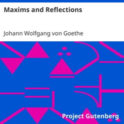 Maxims and Reflections